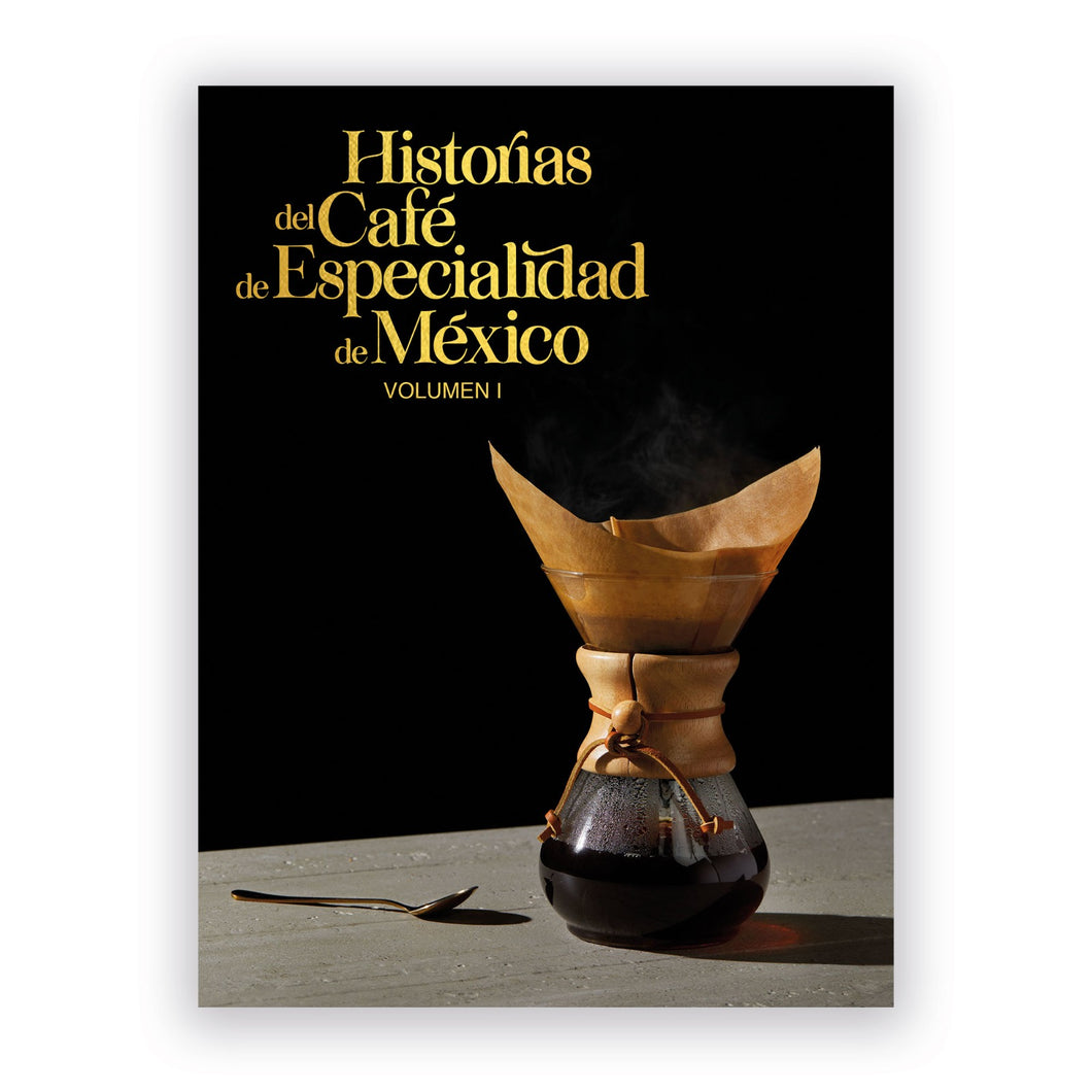 Historias del Café de Especialidad de México
